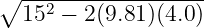 ∘ ------------------
  152 − 2(9.81)(4.0)