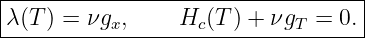 |----------------------------------|
|λ(T ) = νgx,    Hc (T) + νgT =  0.|
-----------------------------------
