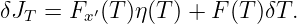 δJT  = Fx′(T)η(T ) + F(T )δT.
