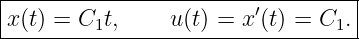 |----------------------------------|
|x(t) = C1t,     u(t) = x′(t) = C1. |
-----------------------------------
