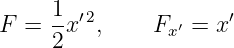      1- ′2            ′
F  = 2 x  ,    Fx′ = x
