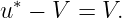 u∗ − V = V.
