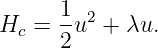       1
Hc =  -u2 + λu.
      2
