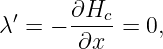        ∂H
λ′ = − ---c=  0,
       ∂x
