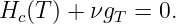 Hc (T) + νgT = 0.
