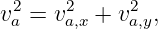 v2a = v2a,x + v2a,y,
