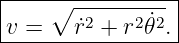 |----∘-----------|
|       2    2 ˙2|
-v-=---r˙-+-r-𝜃-.-
