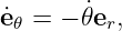 e˙𝜃 = − 𝜃˙er,
