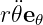 r ¨𝜃e𝜃
