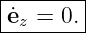 |----------------|
|(dez)∕ (dt) = 0.|
-----------------
