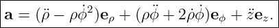 (d )∕(dt)((dρ) ∕(dt)e ) = (d2ρ )∕(dt2) e +  (dρ)∕ (dt) (dϕ)∕ (dt)e .
                     ρ                  ρ                        ϕ
                                                                                         
                                                                                         
