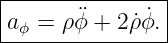 (deϕ) ∕(dt) = − (dϕ) ∕(dt)eρ,
