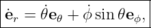 e =  cos𝜃 cosϕ e +  cos𝜃sin ϕe  − sin𝜃 e ,
 𝜃              x             y         z

