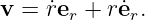 (∂er)∕ (∂ϕ) = sin𝜃 eϕ,
