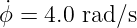 ϕ˙= 4.0 rad∕s
