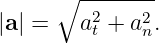      ∘  --------
|a | =   a2+ a2 .
         t    n

