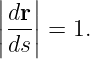 |   |
|dr |
||---|| = 1.
 ds
