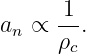      1-
an ∝  ρc.
