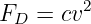         2
FD  = cv
