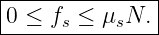 |--------------|
-0 ≤-fs ≤-μsN.--
