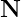N
