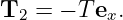T  = − T e .
 2        x
