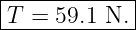 |------------|
-T-=-59.1-N.-|
