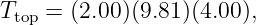 Ttop = (2.00)(9.81 )(4.00),
