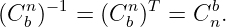 (Cn)−1 = (Cn )T = Cb .
  b         b       n
