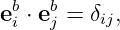 ebi ⋅ ebj = δij,
