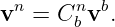  n     n  b
v  =  Cb v .
