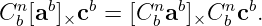 Cnb [ab]×cb = [Cnb ab]×Cnb cb.
