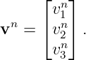      ⌊   ⌋
       vn1
vn = ⌈ vn⌉ .
        2n
       v3
