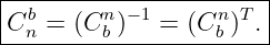 |----------------------|
|Cbn = (Cnb )−1 = (Cnb )T.
------------------------
