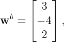       ⌊   ⌋
        3
wb  = ⌈ − 4⌉ ,
        2
