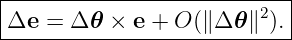 ----------------------------
|                       2  |
Δe--=-Δ-𝜃-×-e-+-O-(∥Δ-𝜃∥-).-
