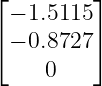 ⌊ − 1.5115 ⌋
⌈         ⌉
  − 0.8727
     0