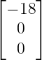 ⌊− 18⌋
⌈    ⌉
  0
  0