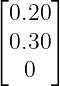 ⌊     ⌋
  0.20
⌈ 0.30⌉
   0