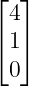 ⌊ 4⌋
⌈  ⌉
  1
  0
