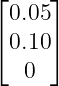 ⌊0.05⌋
⌈    ⌉
 0.10
   0