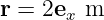 r = 2ex m
