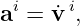  i    i
a =  ˙v ,
