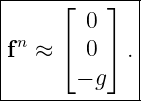 |-----⌊---⌋--|
| n     0    |
|f ≈  ⌈ 0 ⌉ .|
|      − g   |
--------------
