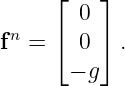      ⌊   ⌋
       0
fn = ⌈ 0 ⌉ .
      − g
