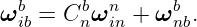   b     b  n     b
ω ib = C nω in + ω nb.

