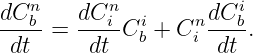 dCnb--  dCni- i    ndCib
 dt =   dt C b + C i dt .
