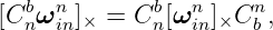   b  n       b  n     n
[C nω in]× = C n[ωin]×C b ,
