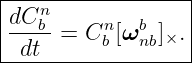 |---n--------------|
|dC-b-=  Cn[ωb  ] .|
--dt------b---nb×--|
                                                                                         
                                                                                         
