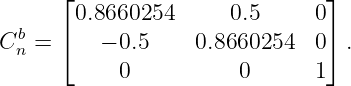      ⌊                         ⌋
 b     0.8660254      0.5      0
Cn = ⌈   − 0.5    0.8660254   0⌉ .
           0           0      1
